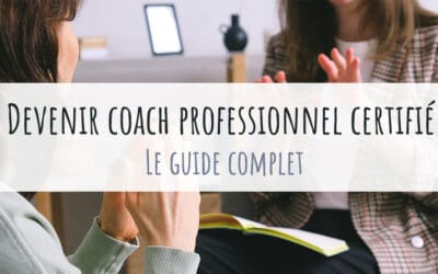 Devenir coach professionnel certifié:  Le guide complet